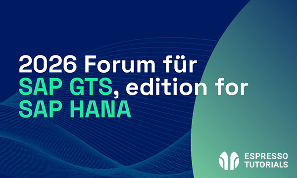 2026 Forum für SAP GTS, edition for SAP HANA